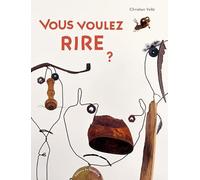 Vous voulez rire ?