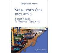 Vous, vous êtes mes amis ASSAEL Jacqueline (Auteur)