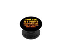 Vous voyez, Mon Homme est très attirant, très Interdit, très Le Mien PopSockets PopGrip Adhésif