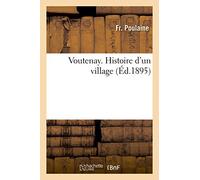 Voutenay – Histoire d'un village – Hachette Livre