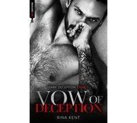 Vow of deception (Dark Deception #1) Rina Kent (Auteur)