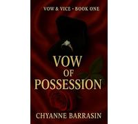 Vow of Possession: An Arranged Marriage Billionaire Romance (Vow & Vice Book 1)