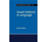 Vowel Patterns in Language - Rachel University of Southern California Walker - Cambridge University Press - Livre en Anglais - Paperback Rachel University of Southern California WalkerRachel Universit