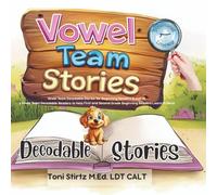 Vowel Team Decodable Stories for Beginning Readers (Level 8): 5 Vowel Team Decodable Readers to Help First and Second Grade Beginning Readers Learn to Read (Structured Literacy)