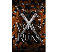 Vows and Ruins Die Legenden von Thezmarr 2 | Band 2 der actionreichen New-Adult-Romantasy-Reihe der auf TikTok beliebten Bestsellerautorin - Helen Scheuerer - Bramble eBook - ebook (ePub) - Livre