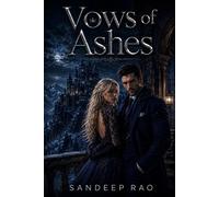 Vows Of Ashes : A Dark Contract Bride Romance The Consortium Vows, #3 - Sandeep Rao - Sandeep Rao - ebook (ePub) - Livre