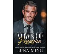 Vows of Possession: An Enemies to Lovers Second Chance Multicultural Romance