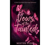 Vows of the Tainted: A Dark Arranged Marriage Romance