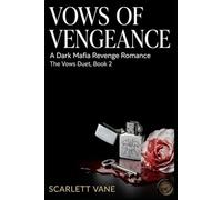 Vows of Vengeance: The Vows Duet, Book 2