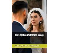 Vows Spoken While I Was Asleep