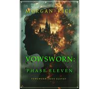 Vowsworn: Phase Eleven (Book Eleven of the Vowsworn Series) - Morgan Rice - Morgan Rice - ebook (ePub) - Livre