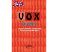 Vox Anglais - Le vocabulaire incontournable des examens et concours - Christine Knott - Ellipses - broché - Scolaire / Universitaire