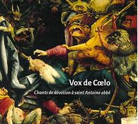 Vox De Caelo - Chants De Devotion A Saint Antoine Abbe
