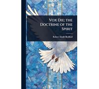 Vox Die; the Doctrine of the Spirit