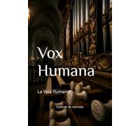 Vox Humana: La Voix Humaine