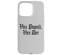 VOX POPULI VOX Dei Phrase Latine Coque pour iPhone 15 Pro Max