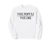 VOX POPULI VOX Dei Voix DE LA Voix du Peuple Voix DE Dieu Sweatshirt