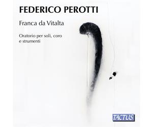 Vox Silvae Ensemble, Frédéric Perotti - Perotti : Franca De Vitalta - Oratorio P