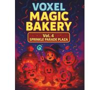 VOXEL MAGIC BAKERY: Vol. 4: Sprinkle Parade Plaza • Grid Notebook