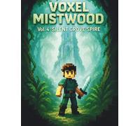 VOXEL MISTWOOD: Vol. 4 - Silent Grove Spire: The Tower That Waits