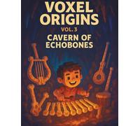 VOXEL ORIGINS Vol. 3: Cavern of Echobones - Skeleton Instruments & Echoing Adventure