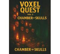 Voxel Quest Vol. 3: Chamber of Skulls: A Dark Dungeon Grid Notebook for RPG Storytellers and Pixel Art Fans