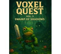 Voxel Quest Vol. 3 - Swamp of Shadows: A Grid Sketchbook of Mystery and Magic for Pixel Artists & Young Adventurers - 8.5" x 11", 160 Pages