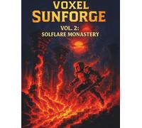 VOXEL SUNFORGE: Vol. 2: Solflare Monastery - Voxel Fire Realm Sketchbook for Fantasy Architects