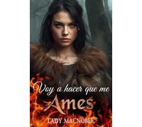 VOY A HACER QUE ME AMES