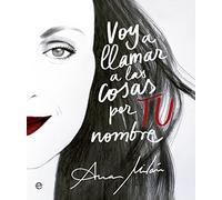 Voy a llamar a las cosas por TU nombre