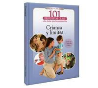 Voy a ser Mamá: 101 respuestas clave a las dudas más frecuentes sobre Crianza y límites