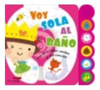 Voy sola al baño: Con divertidos sonidos y una canción