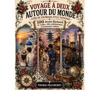 Voyage à deux autour du monde - Livre de coloriage style tatouage: 100 dessins Blackwork de couples, villes emblématiques et monuments célèbres