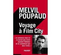 Voyage à Film City Melvil Poupaud (Auteur)