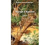 Voyage à Kumasi Roman - Patrick Schneckenburger - L'harmattan - broché - Roman