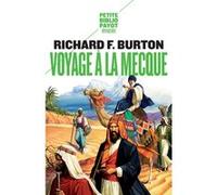 Voyage à la Mecque Richard Francis Burton (Auteur), Philippe Conrad (Préface), J. Belin de launay (Traduction)