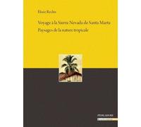 Voyage À La Sierra Nevada De Santa Marta - Paysages De La Nature Tropicale