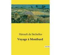 Voyage à Montbard - Marie-Jean Hérault De Séchelles - Culturea - broché - Roman