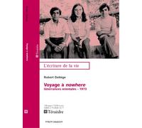 Voyage à Nowhere Itinerrances orientales - 1972 - Robert Deliège - Teraedre - broché - Récit