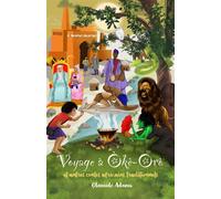 Voyage a oke-oro Et autres contes africains traditionnels - Olamidé Adams - Youstory Eds - broché - Contes / Légendes