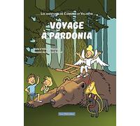 Voyage à Pardonia - Les aventures de Clémence et Valentin