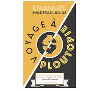 Voyage à Ploutopie: Édition traduite augmentée d'une présentation, de notes contextuelles et d'un dossier documentaire