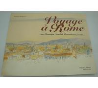 Voyage à Rome. Avec Montaigne, Stendhal, Chateaubriand, Goethe