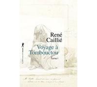 Voyage à Tombouctou - Tome 1 René Caillié (Auteur), Jacques Berque (Préface)