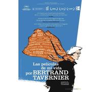 Voyage À Travers Le Cinéma Français / Las Películas De Mi Vida: Bertrand Tavernier