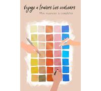 Voyage à travers les couleurs: Mon nuancier à compléter