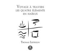 Voyage à travers les quatre éléments en haïkus