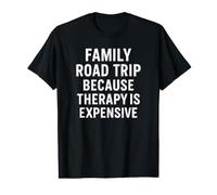 Voyage Amusant en Famille Parce Que la thérapie est chère T-Shirt Graphique avec Valeur
