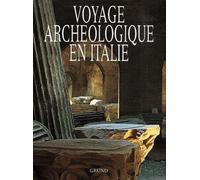 VOYAGE ARCHEOLOGIQUE EN ITALIE