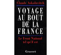 Voyage au bout de la France Le Front National tel qu'il est - Claude Askolovitch - Grasset - broché - Essai